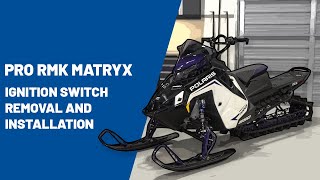 2022 Pro RMK Matryx  Ignition Switch Removal and Installation  Polaris Snowmobiles [upl. by Nyrok]