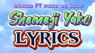 Mbosso FT Mzee Wa Bwax  Shemeji Yako  VIDEO LYRICS [upl. by Elorak]