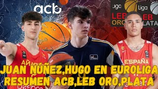 HUGO GONZALEZ EXPLOTA ACB¡¡ LANGARITA CLUTCH EUROPA ISAAC NOGUES MVP LEB PLATA RESUMEN ACB LEB ORO [upl. by Elmer]