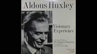 Aldous Huxley  Visionary Experience 1959 [upl. by Zohara]