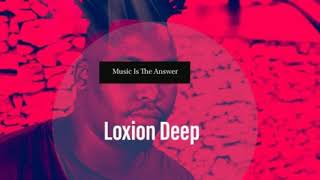 Loxion Deep  Chilla Nathi Session35 [upl. by Valenba408]