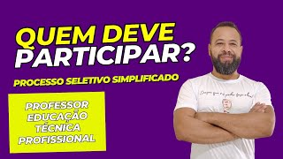 QUEM DEVE SE INSCREVER PSS EDUCACAO TÉCNICA PROFISSIONAL [upl. by Jerrol]