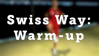 Swiss Way Warmup [upl. by Aidaas]