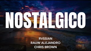 NOSTALGICO RAUW ALEJANDRO CHRIS BROWN RVSSIAN [upl. by Bolger]