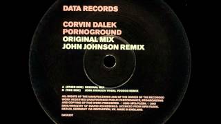 Corvin Dalek  Pornoground John Johnson Tribal Voodoo Remix [upl. by Grethel363]