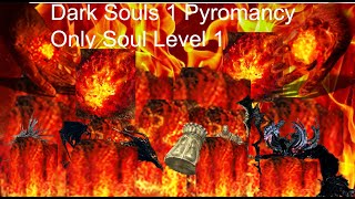 Dark Souls 1 Pyromancy Only Soul Level 1 [upl. by Joiner]