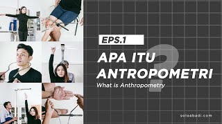 Apa itu Antropometri Belajar Antropometri Ergonomi dan Fungsinya 😄 SobadEdukasi I Eps 1 [upl. by Carberry]