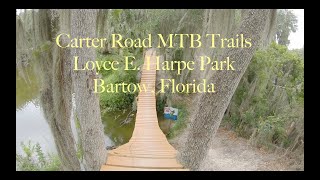 Carter Road Mountain Bike Trails in Loyce E Harpe Park Bartow Florida [upl. by Falcone]