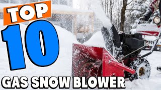 Top 10 Best Gas Snow Blowers Review In 2023 [upl. by Earehs]