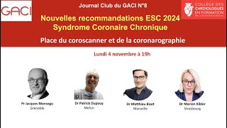 Journal Club du GACI N°8  Le coroscanner dans les recommandations ESC 2024 [upl. by Adnima]