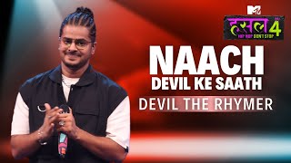 NAACH Devil ke saath  Devil The Rhymer  MTV Hustle 4 [upl. by Cosette]