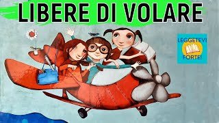 Libere di volare  Audiolibro illustrato per bambini [upl. by Hayimas]