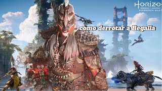 derrotando a Regalla Horizon Forbidden West [upl. by Sadye154]