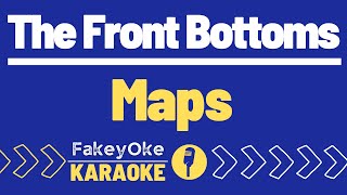 The Front Bottoms  Maps Karaoke [upl. by Soirtemed]