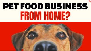 How do I Start Selling My Homemade Dog Food  How to Start a Pet food Business 10 Steps [upl. by Edmunda]