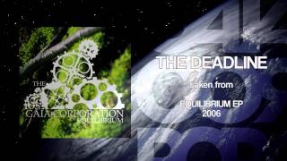 The Gaia Corporation  The Deadline [upl. by Terrill]