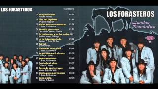 LOS FORASTEROS CUMBIA ROMANTICA CD ENTERO INCLUYE GOTA A GOTA [upl. by Topliffe]