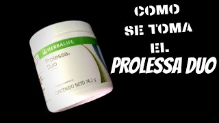 COMO SE TOMA EL PROLESSA DUO HERBALIFE [upl. by Hekker560]