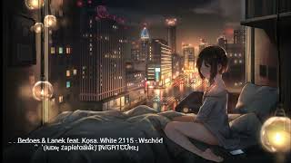 Bedoes amp Lanek feat Kosa White 2115  Wschód lubię zapierdalać NIGHTCORE [upl. by Imar]