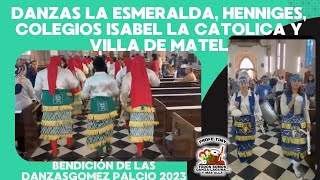 Danzas La Esmeralda Henniges Colegios Isabel La Catolica y Villa de Matel BENDICIÓN GÓMEZ 2023 [upl. by Chiaki]