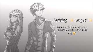 writing ✨ angst ✨ [upl. by Yllen699]