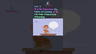 AI in the Classroom The Future of Learning 🚀🤖 AI Edu FutureTech Elearning PART 6 [upl. by Ylehsa]