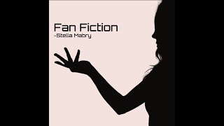 Stella Mabry  Fan Fiction Official Visualizer [upl. by Locklin]