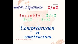 Classe déquivalence  ZnZ  Relation déquivalence n  ba [upl. by Tiffi]