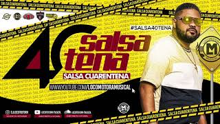 LOCOMOTORA MUSICAL SALSA 40TENA 12 13 17 [upl. by Mandeville103]