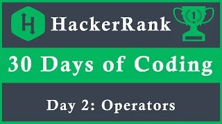 Day 2 Operators  30 Days of Coding  HackerRank  Java Language [upl. by Helge421]