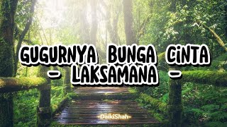 Laksamana  Gugurnya Bunga Cinta Lirik Lagu [upl. by Roderigo]