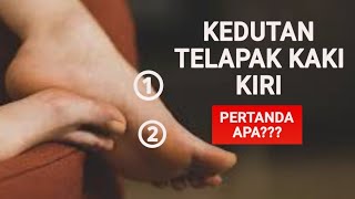 Arti Kedutan Telapak Kaki Kiri Atas Dan Bawah [upl. by Ennis]