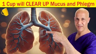 1 Cup Will CLEAR UP Phlegm amp Mucus In Throat Airways Chest and Lungs  Dr Mandell [upl. by Ennylyak501]