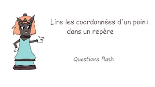 Coordonnées dun point dans un repère Questions flash [upl. by Nimzzaj986]