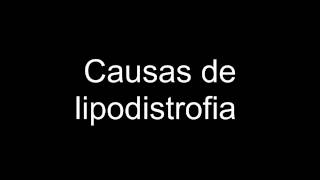 Causas de lipodistrofia [upl. by Kelula269]