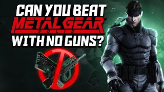 Can you beat Metal Gear Solid With no Guns on the Hardest Difficulty [upl. by Ttik]