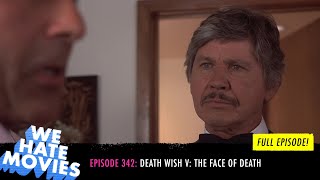 We Hate Movies  Death Wish V The Face of Death 1994 COMEDY PODCAST MOVIE REVIEW [upl. by Wojak]