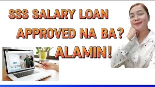 ✅PAANO MALAMAN KUNG APPROVED ANG SALARY LOAN SA SSS SSS SALARY LOAN [upl. by Ahsimin]