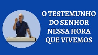 24  O caminho da Recuperação do Testemunho do Senhor [upl. by Ethan]