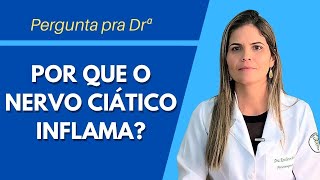 CIÁTICO INFLAMADO Essa pode ser a causa da dor [upl. by Kiah]