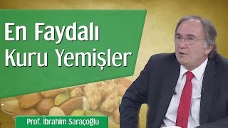 En Faydalı Kuru Yemişler  Prof İbrahim Saraçoğlu [upl. by Gniy]