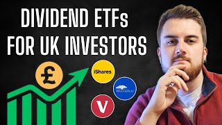 3 Dividend ETFs for UK Investors  Updated for 2024 [upl. by Besnard207]