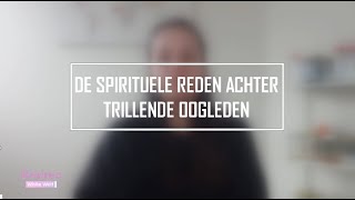 De spirituele betekenis achter trillende oogleden [upl. by Annehs]