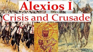 Alexios I Komnenos Crisis and Crusade [upl. by Fatima]