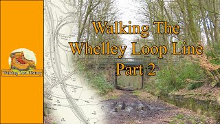 Walking the Whelley loop line Part 2 [upl. by Ezarras]