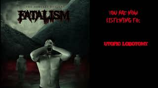 Fatalism  Utopic Lobotomy Official Audio [upl. by Namharludba287]