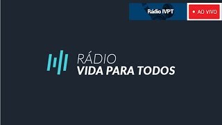 AO VIVO Rádio Vida Para Todos  wwwradioivptcombr [upl. by Hulburt623]