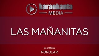 Karaokanta  Popular  Las mañanitas [upl. by Dodge842]