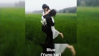 BlueYung kai song lyrics [upl. by Euqinim]