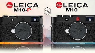 Leica M10P vs Leica M10 [upl. by Ylrebmek]